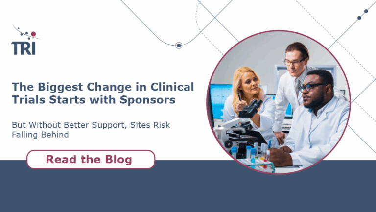 The Biggest Change in Clinical Trials Starts with Sponsors