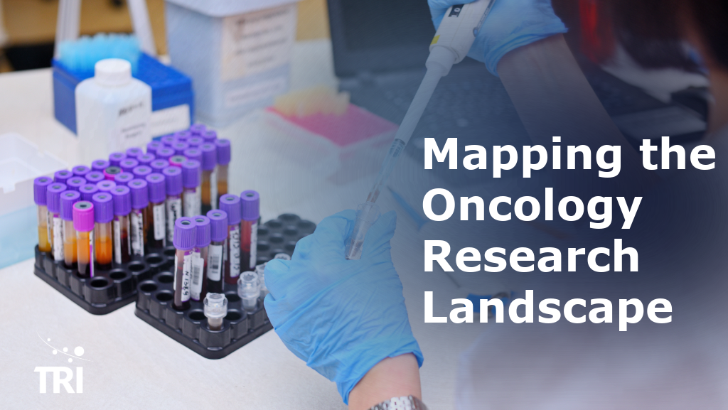 Laboratory technician handling a sample tube with a pipette beside racks of blood collection vials, with the title “Mapping the Oncology Research Landscape” and the TRI logo.
