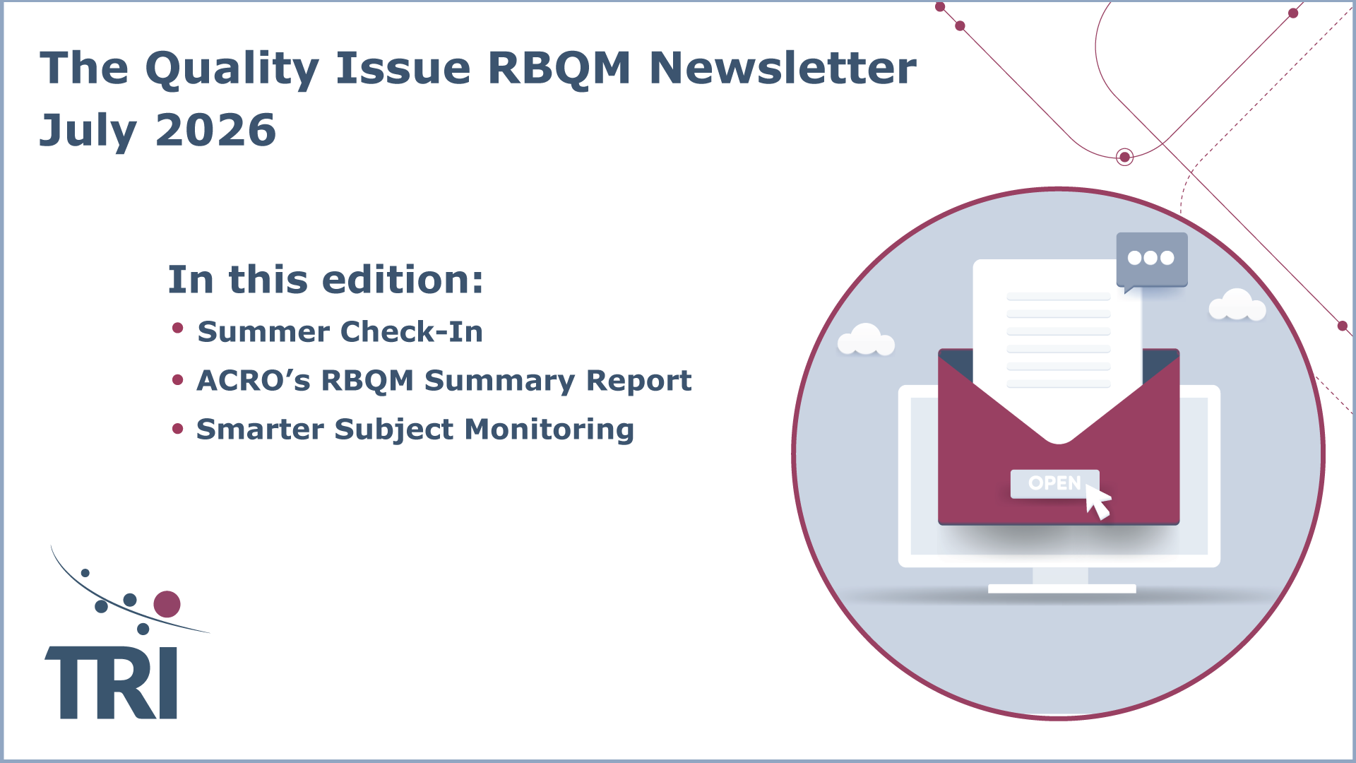 July 2026 RBQM newsletter cover featuring a summer check-in, ACRO's RBQM Summary Report, and smarter subject monitoring.