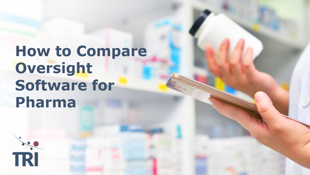 Person holding a medication container and tablet device in a pharmacy environment, with the title "How to Compare Oversight Software for Pharma" displayed on the image.